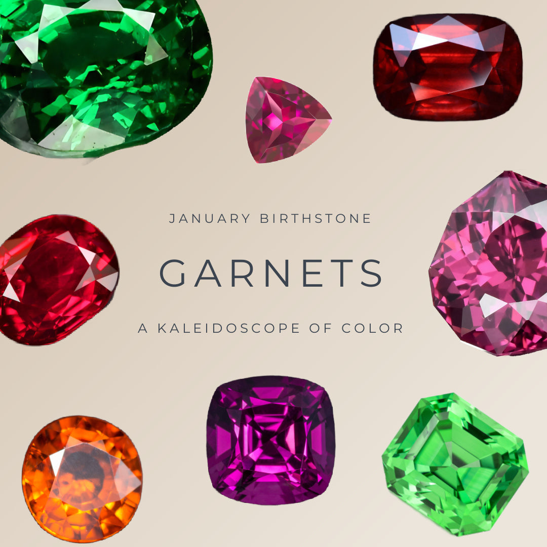 Garnet: A Kaleidoscope of Colors! These gems go beyond the stereotypical dark red January birthstone. 